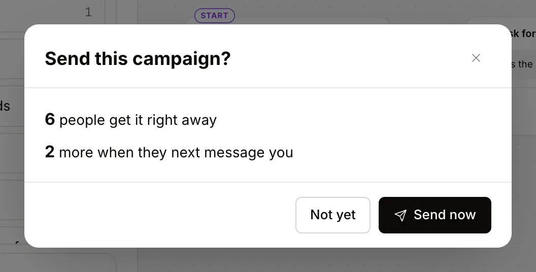 Send this campaign? 1 person gets it right away